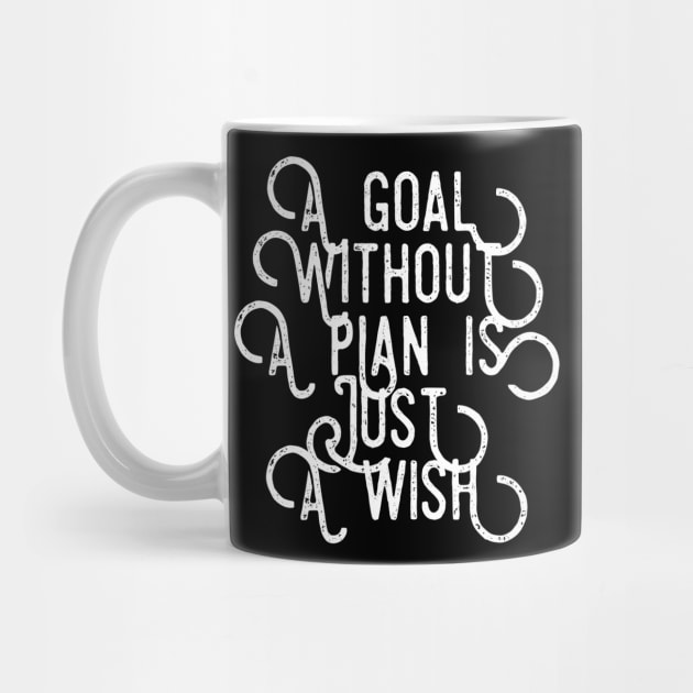 A Goal Without a Plan is Just a Wish by GMAT